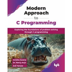 (英文圖書) Modern Approach to C Programming: Exploring the foundations of problem-solving... 平裝版, Bpb Publications, 英文