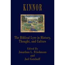 Kinnor: The Biblical Lyre in Biblical History Thought and Culture 平裝版, Cst Press, 英文