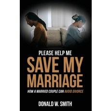 (英文圖書) Please Help Me Save My Marriage!: How a Married Couple Can Avoid Divorce 平裝版, Time for Results Coaching, 英文