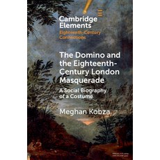 (英文圖書) The Domino and the Eighteenth-Century London Masquerade: A Social Biography of a Costume 平裝版, Cambridge University Press, 英文