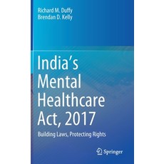 India's Mental Healthcare Act 2017: Building Laws Protecting Rights 精裝版, Springer, 英文