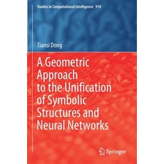 (英文圖書) A Geometric Approach to the Unification of Symbolic Structures and Neural Networks 平裝版, Springer, 英文