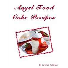 (英文圖書) Angel Food Cake Recipes 平裝版, Independently Published, 英文