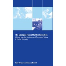 (英文圖書) The Changing Face of Further Education: Lifelong Learning Inclusion and Community Values in ... 精裝版, Routledge, 英文
