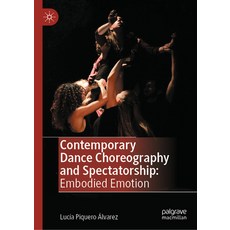 (英文圖書) Contemporary Dance Choreography and Spectatorship: Embodied Emotion 精裝版, Palgrave MacMillan, 英文