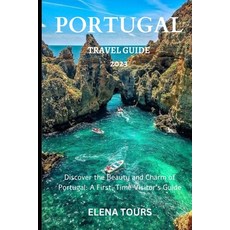 (英文圖書) Portugal Travel Guide 2023: Discover the Beauty and Charm of Portugal: A First Time Visitor's... 平裝版, Independently Published, 英文
