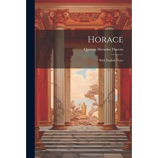(英文圖書) Horace: With English Notes 平裝版, Legare Street Press, 英文