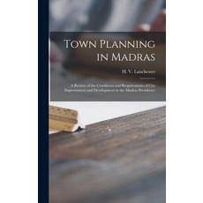 (英文圖書) Town Planning in Madras: a Review of the Conditions and Requirements of City Improvement and ... 精裝版, Legare Street Press, 英文