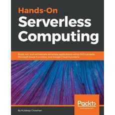Hands-On Serverless Computing, Packt Publishing, 英文, 平裝版
