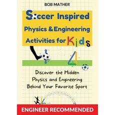 (英文圖書) Soccer Inspired Physics & Engineering Activities for Kids: Discover the Hidden Physics and En... 平裝版, Bob Mather, 英文