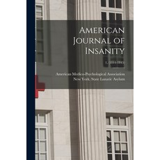 (英文圖書) American Journal of Insanity; 1 (1844-1845) 平裝版, Legare Street Press, 英文