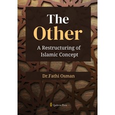 (英文圖書) The Other: A Restructuring of Islamic Concept 平裝版, Qadeem Press, 英文