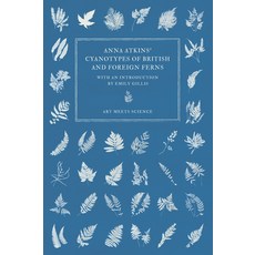 (英文圖書) Anna Atkins' Cyanotypes of British and Foreign Ferns 精裝版, Art Meets Science, 英文