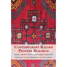 (英文圖書) Contemporary Kazakh Proverb Research: Digital Cognitive Literary and Ecological Approaches 平裝版, Peter Lang Inc., Internatio..., 英文