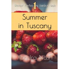 (英文圖書) Summer in Tuscany: Authentic Tuscan Menu & Recipes 平裝版, Independently Published, 英文
