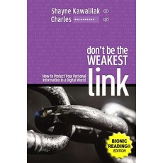 (英文圖書) Don't Be the Weakest Link: How to Protect Your Personal Information in a Digita... 平裝版, Kawali Publishing, 英文