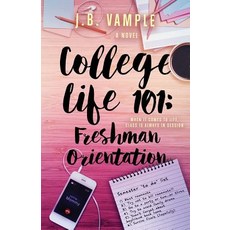 (英文圖書)College Life 101: Freshman Orientation 平裝版, Jessyca Vample Publishing, 英文