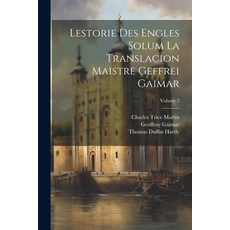 (英文圖書) Lestorie Des Engles Solum La Translacion Maistre Geffrei Gaimar; Volume 2 平裝版, Legare Street Press, 英文