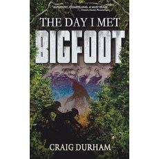 (英文圖書) The Day I Met Bigfoot 平裝版, Craig Durham, 英文