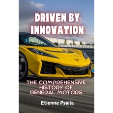 (英文圖書) Driven by Innovation: The Comprehensive History of General Motors 平裝版, Independently Published, 英文
