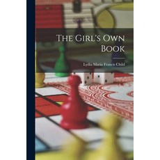 (英文圖書) The Girl's Own Book 平裝版, Legare Street Press, 英文