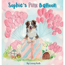 (英文圖書)Sophie's Pink Balloon 精裝版, Homespun Stories Press, 英文