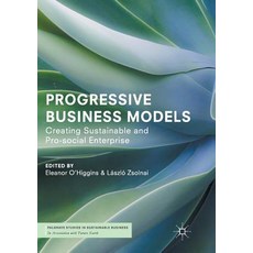 Progressive Business Models: Creating Sustainable and Pro-Social Enterprise 平裝版, Palgrave MacMillan, 英文