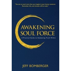 (英文圖書) Awakening Soul Force: A Practical Guide to Awakening Truth Within 平裝版, B. C. Allen Publishing and ..., 英文