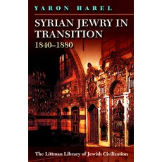 (英文圖書) Syrian Jewry in Transition 1840-1880 平裝版, Littman Library of Jewish C..., 英文