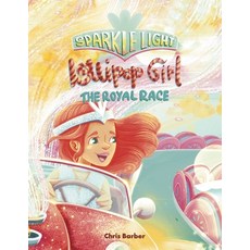 (英文圖書) Sparkle Light Lollipop Girl: The Royal Race 平裝版, Independently Published, 英文