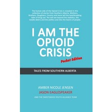 I Am The Opioid Crisis: Pocket Edition 平裝版, Createspace Independent Pub..., 英文