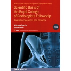 Scientific Basis of the Royal College of Radiologists Fellowship (2nd Edition): Illustrated question... 精裝版, Institute of Physics Publishing, 英文