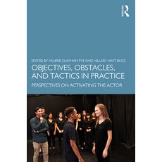 Objectives Obstacles and Tactics in Practice: Perspectives on Activating the Actor 平裝版, Routledge, 英文