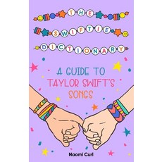 (英文圖書) The Swiftie Dictionary: A guide to Taylor Swift's songs 平裝版, Independently Published, 英文