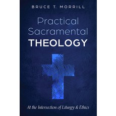 (英文圖書) Practical Sacramental Theology 平裝版, Cascade Books, 英文