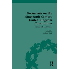 (英文圖書) Documents on the Nineteenth Century United Kingdom Constitution: Volume III: Institutions 精裝版, Routledge, 英文