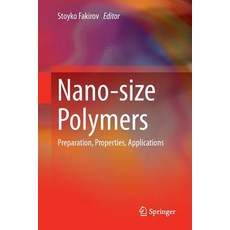 (英文圖書) Nano-Size Polymers: Preparation Properties Applications 平裝版, Springer, 英文