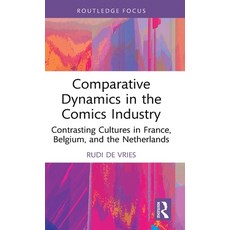 (英文圖書) Comparative Dynamics in the Comics Industry: Contrasting Cultures in France Be... 精裝版, Routledge, 英文