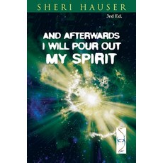 And Afterwards I will Pour Out My Spirit 平裝版, Independently Published, 英文