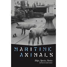 (英文圖書) Maritime Animals: Ships Species Stories 精裝版, Penn State University Press, 英文