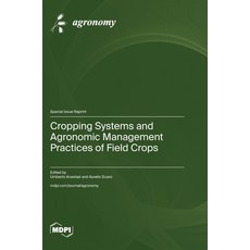 (英文圖書) Cropping Systems and Agronomic Management Practices of Field Crops 精裝版, Mdpi AG, 英文