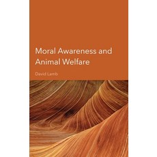 (英文圖書) Moral Awareness and Animal Welfare 精裝版, Ethics International Press,..., 英文