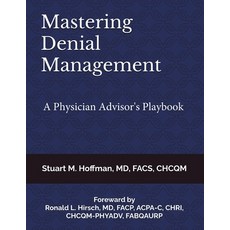 (英文圖書) Mastering Denial Management: A Physician Advisor's Playbook 平裝版, Independently Published, 英文