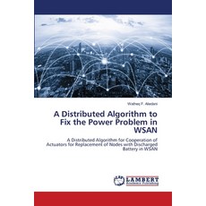 (英文圖書) A Distributed Algorithm to Fix the Power Problem in WSAN 平裝版, LAP Lambert Academic Publis..., 英文