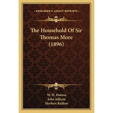 (英文圖書) The Household Of Sir Thomas More (1896) 平裝版, Kessinger Publishing, 英文