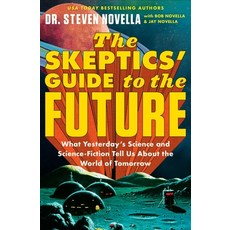 (英文圖書) The Skeptics' Guide to the Future: What Yesterday's Science and Science Fiction Tell Us about... 平裝版, Grand Central Publishing, 英文