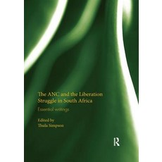 The ANC and the Liberation Struggle in South Africa: Essential Writings 平裝版, Routledge, 英文