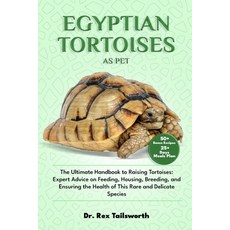 (英文圖書) Egyptian Tortoises as Pet: The Ultimate Handbook to Raising Tortoises: Expert A... 平裝版, Independently Published, 英文