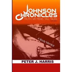 (英文圖書) Johnson Chronicles: Truth. My Penis. Tall Tales. 平裝版, Inspiration House, 英文