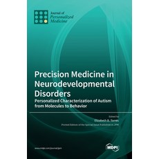 (英文圖書) Precision Medicine in Neurodevelopmental Disorders: Personalized Characterization of Autism f... 精裝版, Mdpi AG, 英文